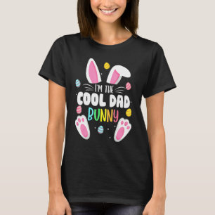 I'm The Cool Dad Bunny Family Matching Easter Part T-Shirt