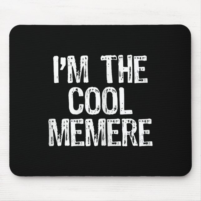 I'm The Cool Memere Funny  Mouse Mat (Front)
