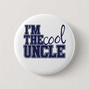 Im the cool uncle 6 cm round badge
