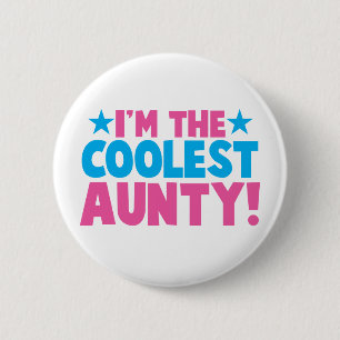 I'm the COOLEST Aunty! 6 Cm Round Badge