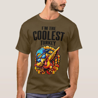 Im The Coolest Turkey T-Shirt
