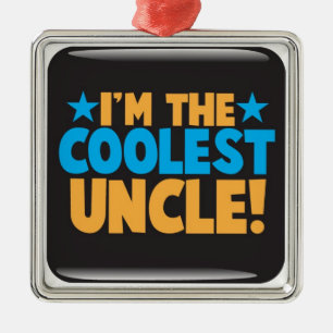 I'm the Coolest Uncle! Metal Tree Decoration