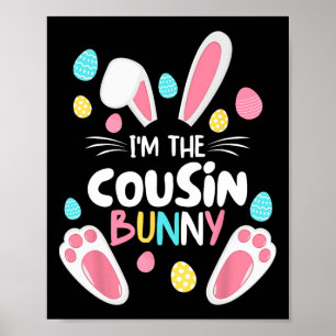 I'm The Cousin Bunny Matching Family Easter Party  Poster