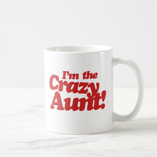 Im the Crazy Aunt Coffee Mug (Right)