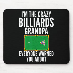 Im The Crazy Billiards Grandpa Everyone Warned You Mouse Mat