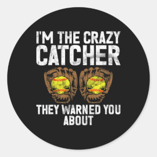 I'm The Crazy Cather They Warned You About Softll  Classic Round Sticker