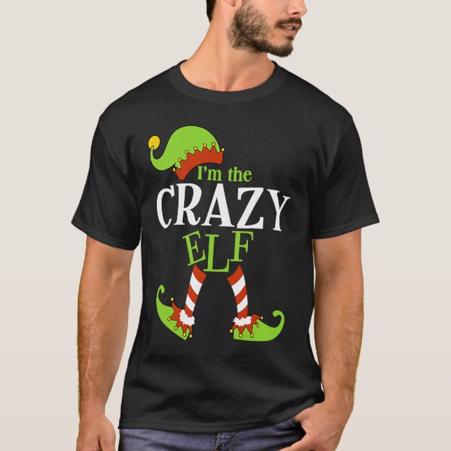 I'm The CRAZY Elf Family Group Matching PJ Christm T-Shirt (Front)