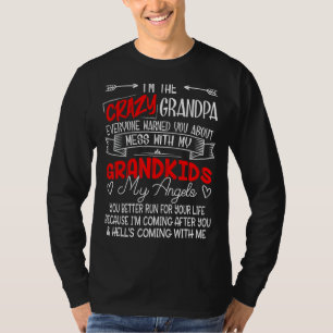 I'm The Crazy Grandpa Don't Mess With My Grandkids T-Shirt
