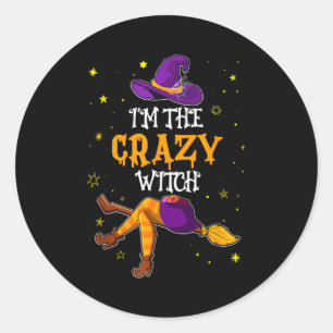 I'm The Crazy Witch Funny Halloween Matching Group Classic Round Sticker