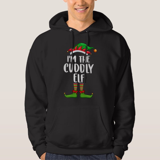 I'm The Cuddly Elf Matching Family Christmas Hoodie (Front)