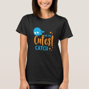 I'm The Cutest Catch Kid Fishing Little Fisherman T-Shirt
