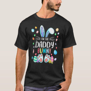 I'm The Daddy Bunny Matching Family Easter Party O T-Shirt