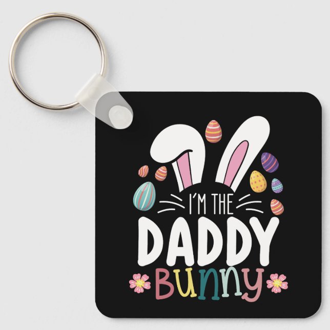 I'm The Daddy Dad Bunny Easter Family Matching Key Ring (Front)