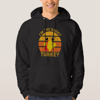 I'm The Daddy Turkey Face Happy Thanksgiving Famil Hoodie