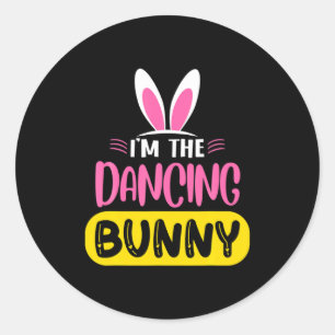Im The Dancing Bunny Rabbit Ears Egg Funny Easter Classic Round Sticker