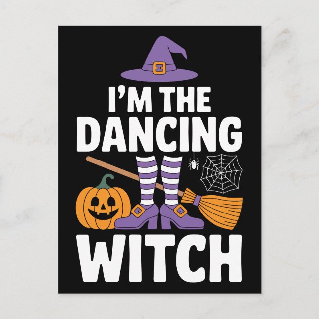 I'm The Dancing Witch | Halloween Party Fun Postcard (Front)