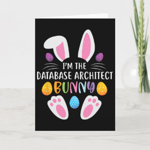 I'm The Databyse Architect Bunny Funny Easter Day Card