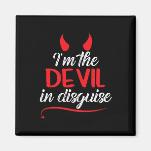 I'm The Devil In Disguise Fun Satan Worshiper Hall Magnet