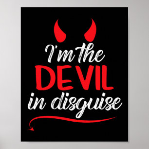 I'm The Devil In Disguise Fun Satan Worshiper Hall Poster