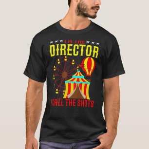 I'm The Director I Call The Shots Backprint Circu T-Shirt