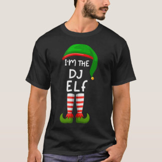 I'm The DJ Elf Funny Elf Family Match T-Shirt