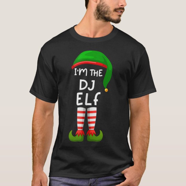 I'm The DJ Elf Funny Elf Family Match T-Shirt (Front)