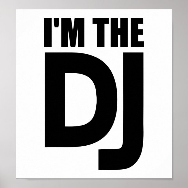 I'm the DJ Poster (Front)