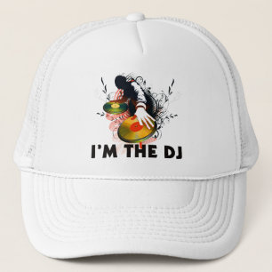 I'm The DJ Rockin The Turntables Trucker Hat