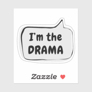 I'm the DRAMA Speech Bubble Vinyl Sticker