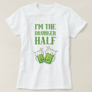 I'm the drunker half couples St. Patrick's Day T-Shirt