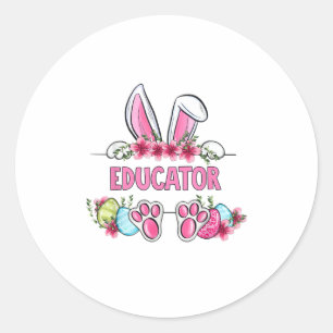 I'm The Educator Bunny Easter Day Rabbit  Classic Round Sticker