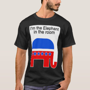 I'm the Elephant in the Room Republican Political T-Shirt