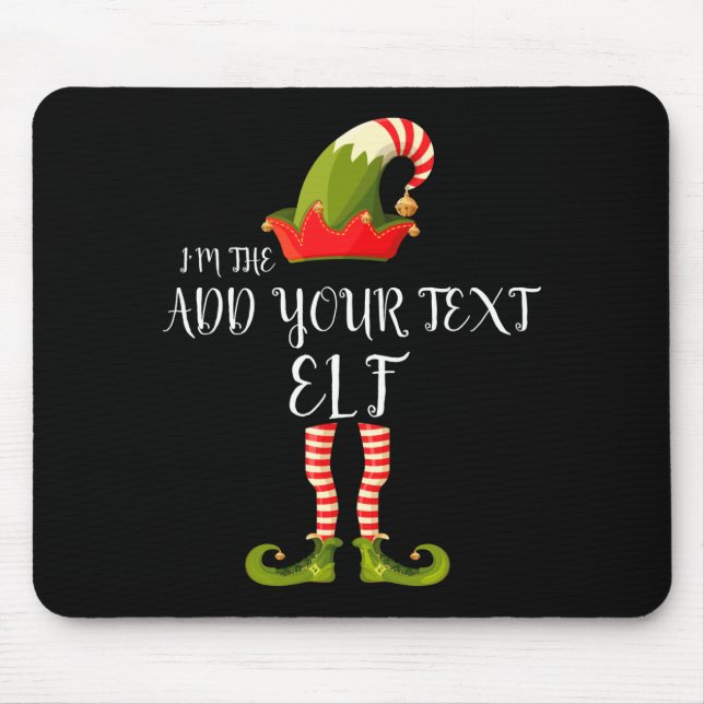 Im The Elf Add Your Text Christmas  Mouse Mat (Front)