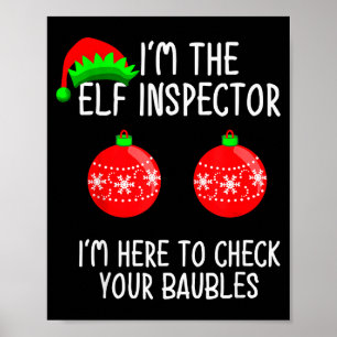 I'm The Elf Inspector Funny Baubles Christmas Elf Poster