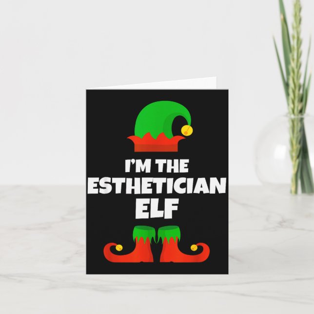 I'm The Esthetician Elf Family Pajama Christmas Be Card (Front)