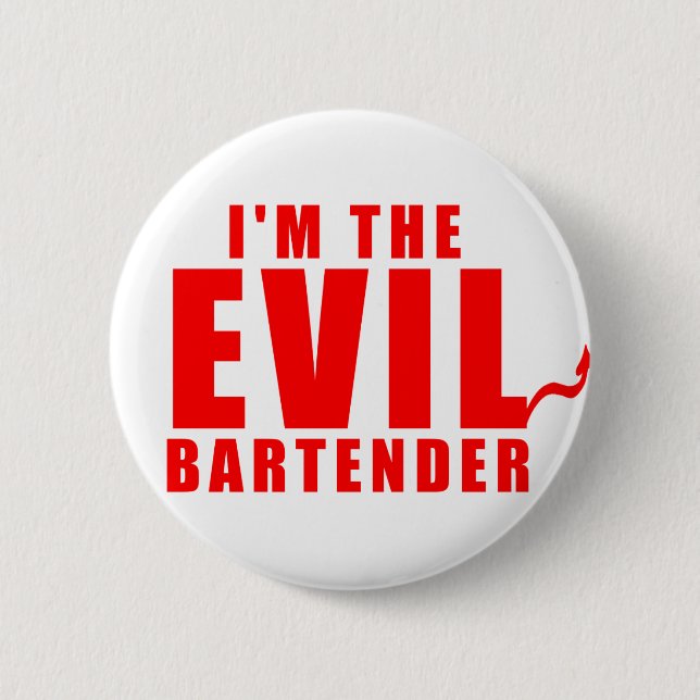 I'm The Evil Bartender 6 Cm Round Badge (Front)