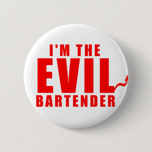 I'm The Evil Bartender 6 Cm Round Badge