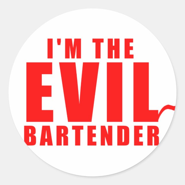 I'm The Evil Bartender Classic Round Sticker (Front)