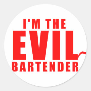 I'm The Evil Bartender Classic Round Sticker
