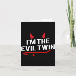 Im the Evil Twin Funny Halloween Costume Card