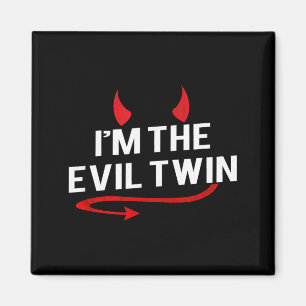 Im the Evil Twin Funny Halloween Costume Magnet
