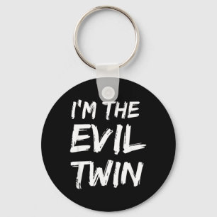 Im The Evil Twin _ Funny Halloween Horror Shirt Key Ring