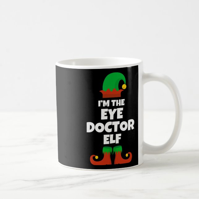 I'm The Eye Doctor Elf Family Pajama Christmas Fun Coffee Mug (Right)
