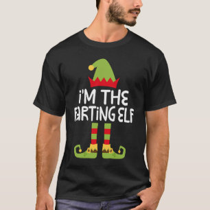 I'm The Farting Elf Matching Christmas Costume 1 T-Shirt