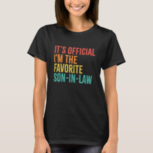 I'm The Favorite Son in Law from Mother Father in T-Shirt