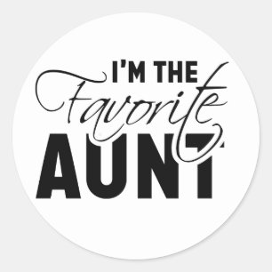 I'm The Favourite Aunt Best Auntie Loved Ones Classic Round Sticker