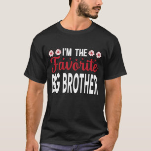I'm The Favourite BIG BROTHER Fathers Day T-Shirt