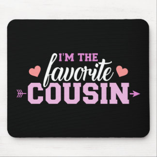 I'm the favourite cousin mouse mat