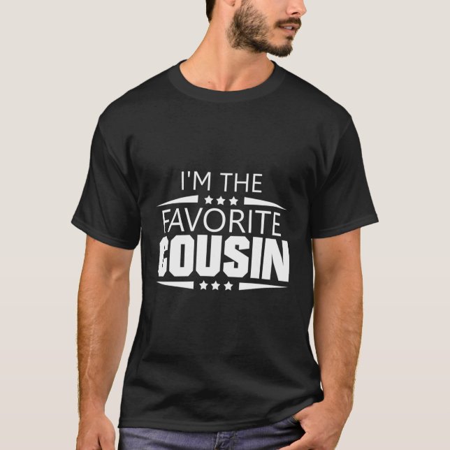 I'M The Favourite Cousin T-Shirt (Front)