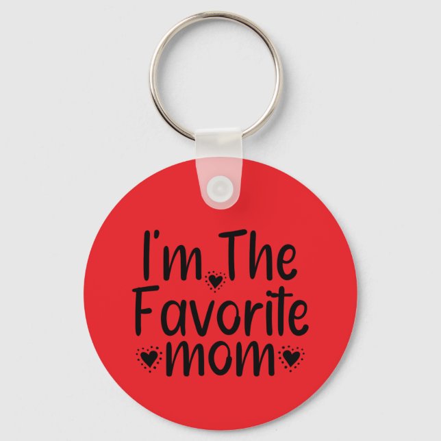 I'm The Favourite mum Key Ring (Front)